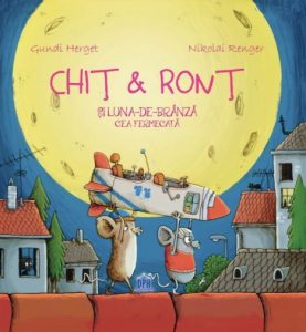Chit si Ront si Luna-de-branza cea fermecata