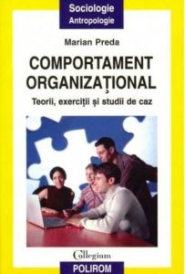 Comportament organizational. Teorii, exercitii si studii de caz