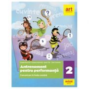 Comunicare in limba romana. Antrenament pentru performanta. Clasa a 2-a