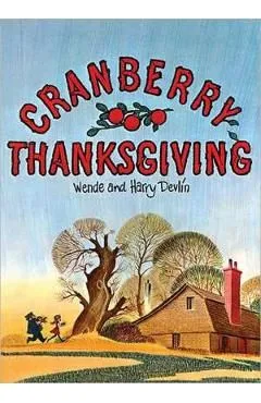 Cranberry Thanksgiving: Cranberryport de Harry Devlin