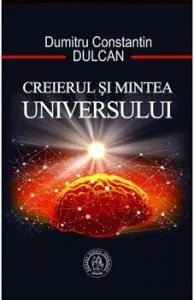 Creierul si mintea Universului de Dumitru Constantin Dulcan
