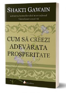 Cum sa creezi adevarata prosperitate