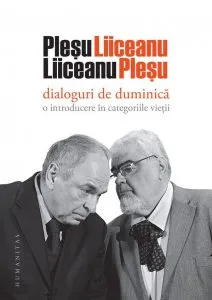 Dialoguri de duminica. O introducere in categoriile vietii. Ed. a II-a de Gabriel Liiceanu
