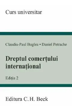 Dreptul comertului international Ed.2 de Claudiu-Paul Buglea