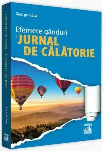 Efemere ganduri si jurnal de calatorie de George Coca