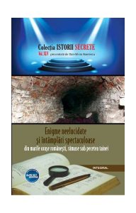 Enigme neelucidate și întâmplări spectaculoase din marile orașe românești, rămase sub pecetea tainei