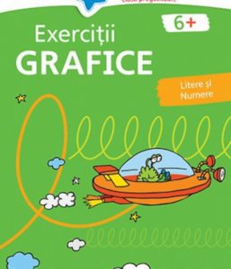 Exercitii grafice. Litere si numere 6 ani+ (coperta verde)