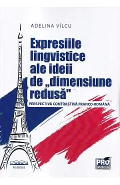 Expresiile lingvistice ale ideii de dimensiune redusa de Adelina Vilcu