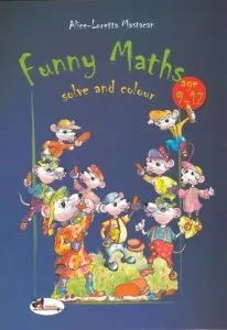 Funny maths - solve and colour, age 9-12 de Alice-Loretta Mastacan