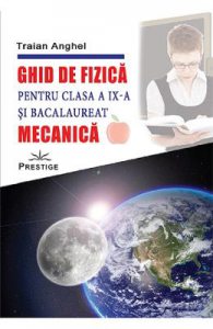 Ghid de fizica. Mecanica
