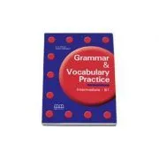 Grammar and Vocabulary Practice. Students Book. Intermediate B1 level de H.Q. Mitchell