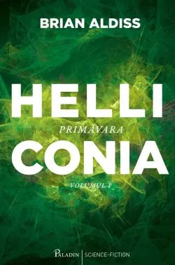 Helliconia Vol. 1. Primavara de Brian Aldiss