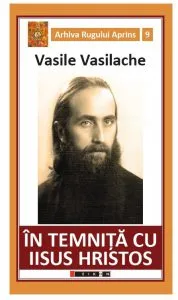 In temnita cu Isus Hristos de Vasile Vasilache