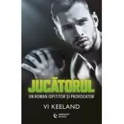 Jucatorul. Un roman ispititor si provocator de Vi Keeland