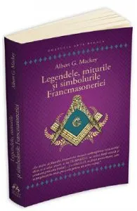 Legendele, miturile si simbolurile Francmasoneriei