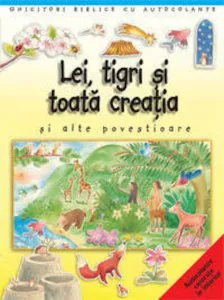 Lei, tigri si toata creatia de Sally Ann Wright