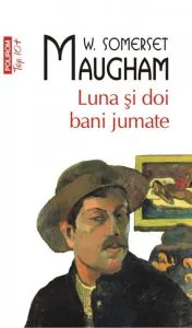 Luna si doi bani jumate de W. Somerset Maugham