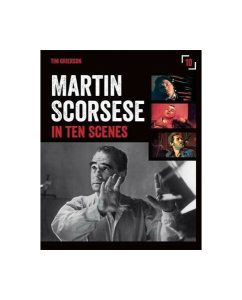 Martin Scorsese in Ten Scenes