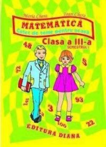 Matematica - Caiet de teme pentru acasa - Cls. III - Sem. I