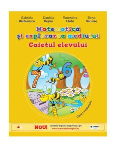 Matematică şi explorarea mediului. Caietul elevului pentru clasa I (vol. I)
