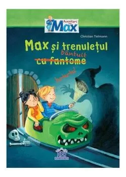 Max și trenulețul cu fantome (bântuit) de Christian Tielmann