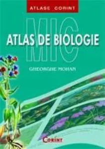 Mic atlas de biologie de Gheorghe Mohan