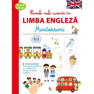 Montessori. Primele mele cuvinte in limba engleza de Delphine Urvoy
