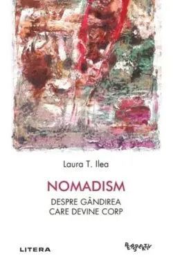 Nomadism de Laura T. Ilea