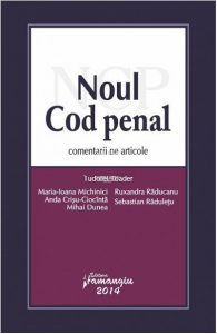 Noul Cod penal - comentarii pe articole
