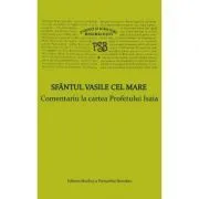 P. S. B. volumul 2. Comentariu la cartea Profetului Isaia de Sfantul Vasile cel Mare