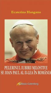 Pelerinul iubirii milostive, Sf. Ioan Paul al II-lea in Romania
