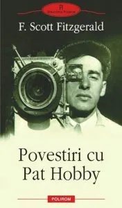 Povestiri cu Pat Hobby de Francis Scott Fitzgerald