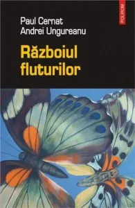 Razboiul fluturilor de Paul Cernat