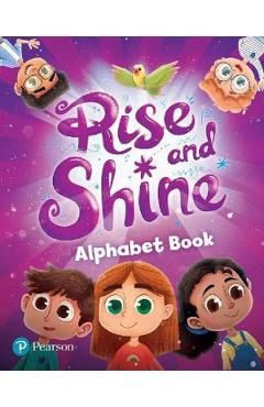 Rise and Shine. Alphabet Book