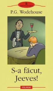 S-a facut, Jeeves de P.G. Wodehouse