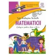 Sa deslusim Tainele matematicii. Culegere pentru clasa a 4-a de Rodica Chiran