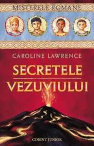 Secretele Vezuviului - vol. 2 Misterele romane de Caroline Lawrence