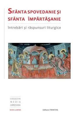 Sfânta Spovedanie şi Sfânta Împărtăşanie