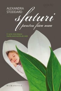 Sfaturi pentru fiica mea. O carte mica despre marile evenimente ale vietii