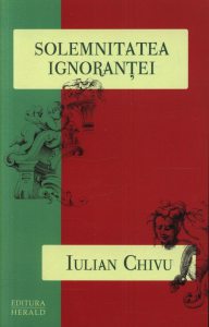 Solemnitatea ignorantei - Eseurile de la Stuttgart II