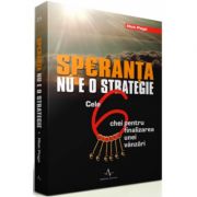 SPERANTA NU E O STRATEGIE