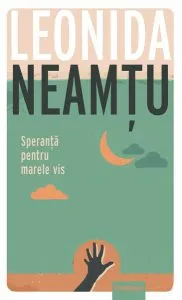 Speranță pentru marele vis de Leonida Neamtu