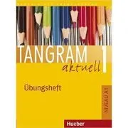 Tangram aktuell 1, Ubungsheft de Jutta Orth-Chambah