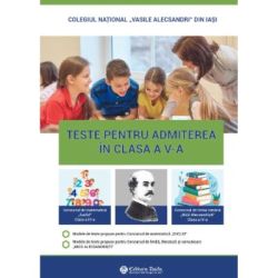 Teste pentru admitere in clasa a 5-a. Concursul de limba romana Micii Alecsandristi clasa a 4-a; Concursul de matematica EUCLID clasa a 4-a. Editia a 12-a