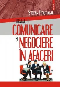 Tratat de comunicare si negociere in afaceri de Stefan Prutianu