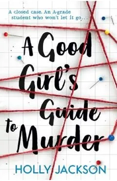 A Good Girl's Guide to Murder. A Good Girl's Guide to Murder #1 de Holly Jackson