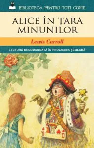 Alice in Tara Minunilor de Lewis Caroll