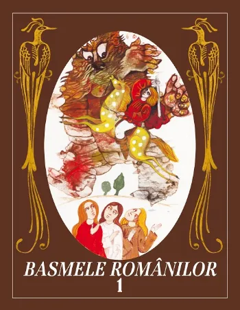 Basmele românilor. Volumul I