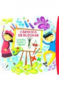 Carticica de buzunar: Coloram fructe si legume de Roxana Geanta