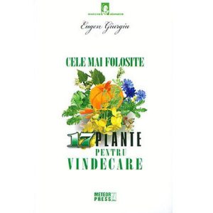 Cele mai folosite 17 plante pentru vindecare